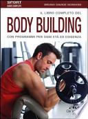 Il libro completo del body building con programmi per ogni età ed esigenza