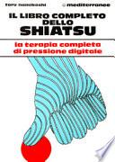 Il libro completo dello shiatsu