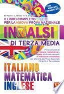 Il libro completo per la nuova prova nazionale INVALSI di terza media. Italiano, matematica, inglese