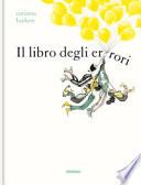 Il libro degli errori. Ediz. a colori