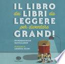Il libro dei libri da leggere per diventare grandi