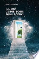 Il libro dei miei sogni. Sogni poetici
