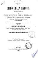 Il libro della natura lezioni elementari di fisica, astronomia, chimica, mineralogia, geologia, botanica, fisiologia, zoologia compilate [da] Federico Schoedler