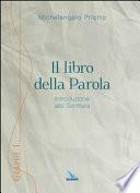 Il libro della Parola. Introduzione alla Scrittura