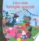 Il libro delle famiglie speciali. Ediz. a colori