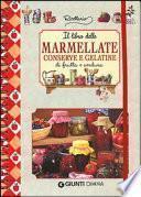 Il libro delle marmellate, conserve e gelatine di frutta e verdura