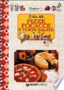 Il libro delle pizze, focacce e torte salate