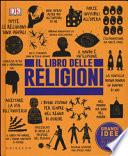 Il libro delle religioni. Grandi idee spiegate in modo semplice