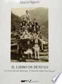 Il libro di Benito. La vita di Benito Beltrame, «il maestro della Val Colvera»