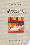 Il libro di cucina di Juana Inés de la Cruz