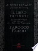 Il libro di Thoth. Tarocco egizio. Corso pratico avanzato sull'uso dei tarocchi