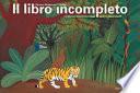 Il libro incompleto. Un libro con oltre 60 personaggi adesivi e riposizionabili. Ediz. a colori. Ediz. a spirale