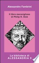 Il libro meraviglioso di Philip K. Dick