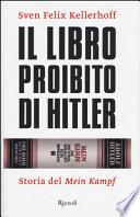 Il libro proibito di Hitler. Storia del «Mein Kampf»