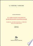Il «Libro rosso seghreto» di Bongianni Gianfigliazzi. Famiglia, affari e politica a Firenze nel Quattrocento