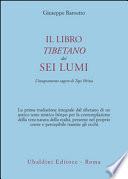 Il libro tibetano dei sei lumi. L'insegnamento zogcen di Tapi Hritsa
