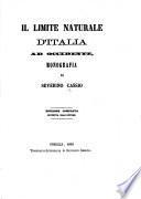 Il Limite naturale d'Italia ad occidente, monografia di Severino Cassio