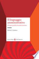 Il linguaggio amministrativo. Principi e pratiche di modernizzazione