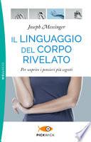 Il linguaggio del corpo rivelato. Per scoprire i pensieri più segreti