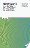 Il linguaggio dell'evoluzione e l'evoluzione del linguaggio. Il punto di vista biologico sulla funzione che ci rende umani