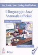 Il linguaggio Java. Manuale ufficiale