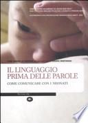 Il linguaggio prima delle parole. Come comunicare con i neonati