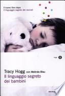 Il linguaggio segreto dei bambini. 1-3 anni