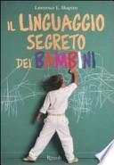 Il linguaggio segreto dei bambini