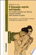 Il linguaggio segreto dell'intimità. Un modello gestaltico per liberare il potere nascosto nelle relazioni di coppia