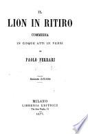 Il lion in ritiro; commedia in cinque atti in versi