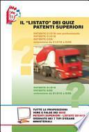 Il «Listato» dei quiz patenti superiori. Tutte le «proposizioni» vere e false dei quiz patenti superiori ordinate nei 7 tipi d'esame ministeriali