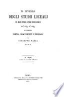 Il livello degli studii liceali nel Regno d'Italia e nelle scuole romane dal 1859 al 1869 determinato sopra documenti ufficiali
