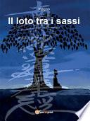 Il loto tra i sassi e uno zaino di vita