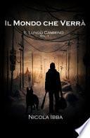 Il lungo cammino. Il mondo che verrà