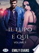 Il lupo è qui (volume 1)