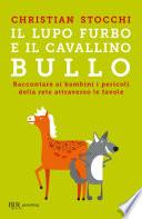 Il lupo furbo e il cavallino bullo