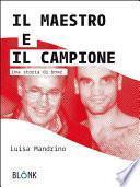 Il Maestro e il Campione