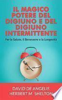 Il Magico potere del Digiuno e del Digiuno intermittente