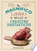 Il magnifico libro delle creature fantastiche