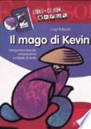 Il mago di Kevin. Navigazione testuale, comprensione e metodo di studio. Kit. Con CD-ROM