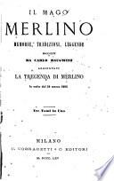 Il mago Merlino memorie, tradizioni, leggende