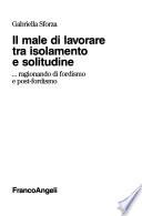 Il male di lavorare tra isolamento e solitudine