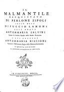 Il malmantile racquistato colle note di Puccio Lamoni (Paolo Minucci), Antommaria Salvini e Antommaria Biscioni in questa ed. dal medesimo ricorrette ed ampliate.