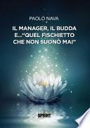 Il Manager, il Budda e... “Quel fischietto che non suonò mai”