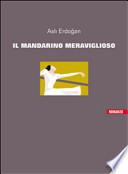 Il mandarino meraviglioso