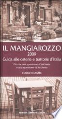 Il Mangiarozzo 2009. Guida alle osterie e trattorie d'Italia. Più che una questione d'etichetta è una questione di forchetta