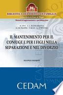 Il mantenimento per il coniuge e per i figli nella separazione e nel divorzio. Seconda edizione