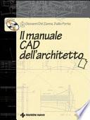Il manuale CAD dell'architetto. Con CD-ROM