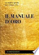 Il manuale d'oro. La miglior guida per compro oro