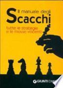 Il manuale degli scacchi. Tutte le strategie e le mosse vincenti